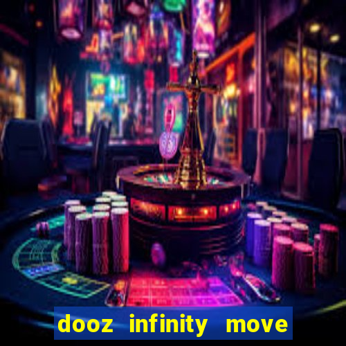 dooz infinity move to win