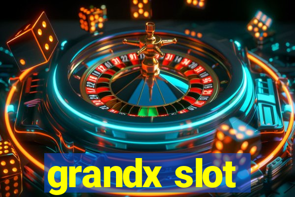 grandx slot