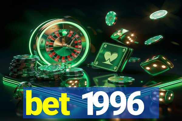 bet 1996