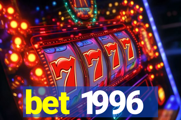 bet 1996