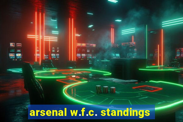 arsenal w.f.c. standings