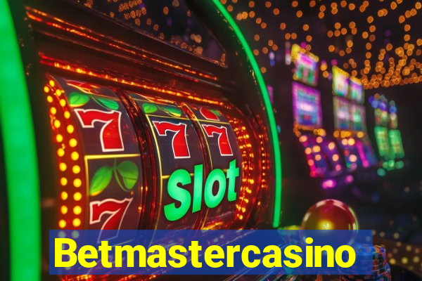 Betmastercasino