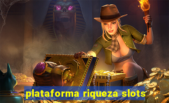 plataforma riqueza slots