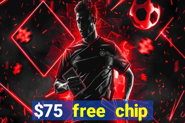 $75 free chip funclub casino