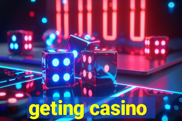 geting casino