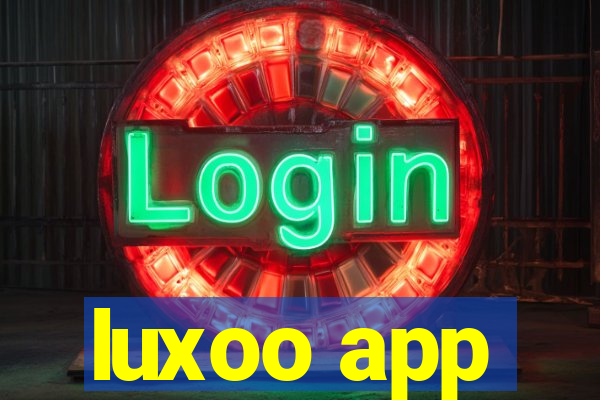 luxoo app