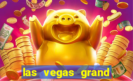 las vegas grand hotel and casino