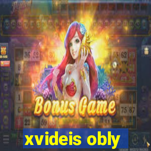 xvideis obly