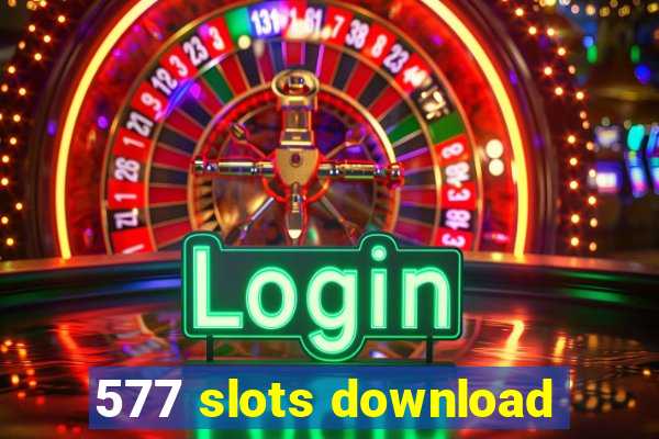 577 slots download