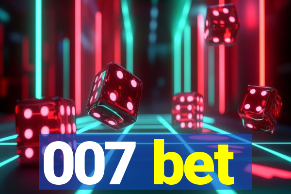 007 bet