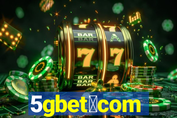 5gbet。com