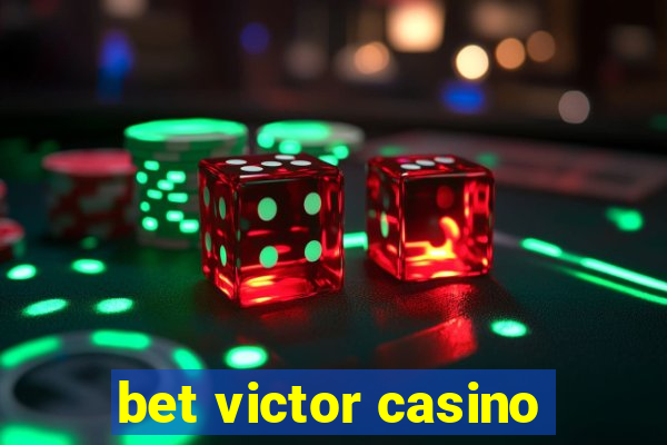 bet victor casino