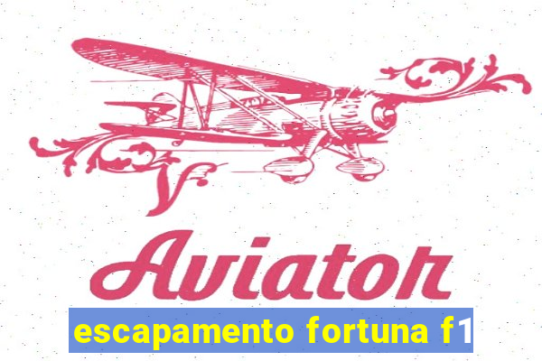 escapamento fortuna f1