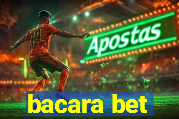 bacara bet