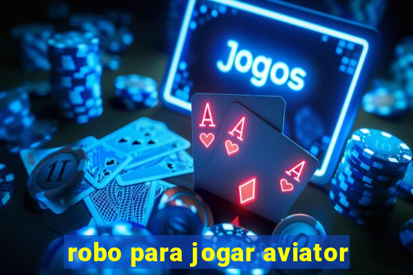 robo para jogar aviator