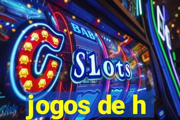 jogos de h