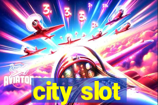 city slot