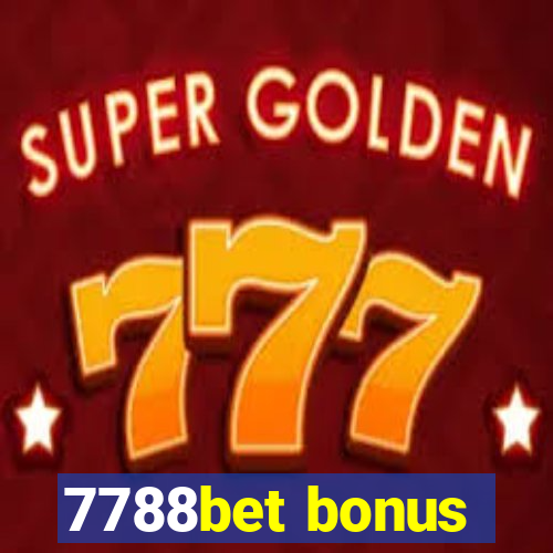 7788bet bonus