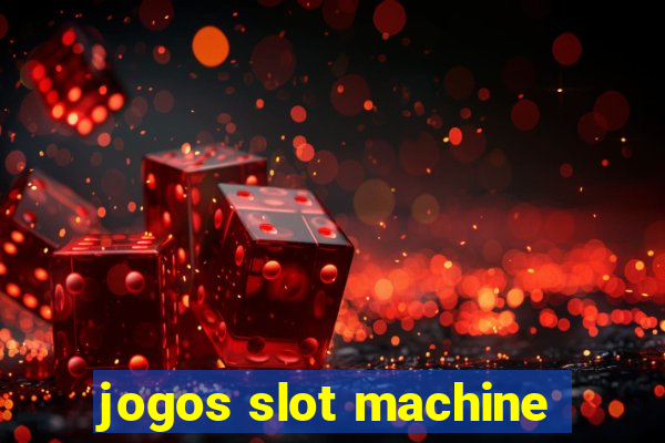 jogos slot machine