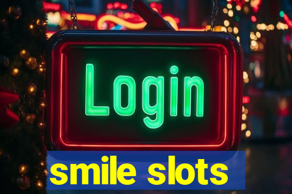 smile slots