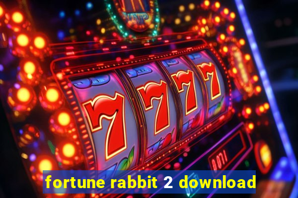 fortune rabbit 2 download