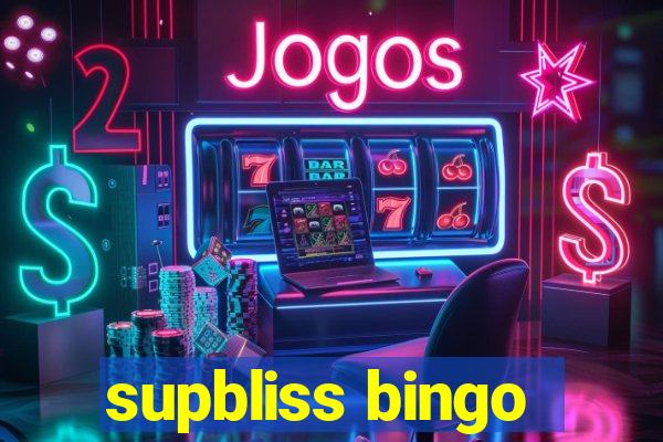 supbliss bingo