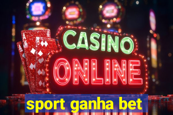 sport ganha bet