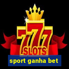 sport ganha bet