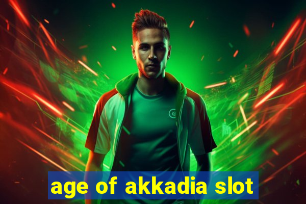 age of akkadia slot