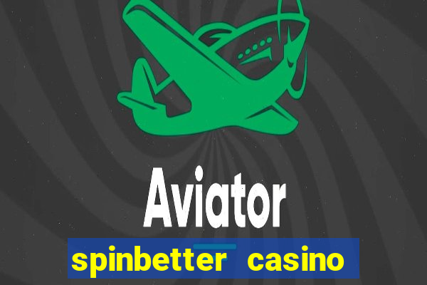 spinbetter casino no deposit bonus