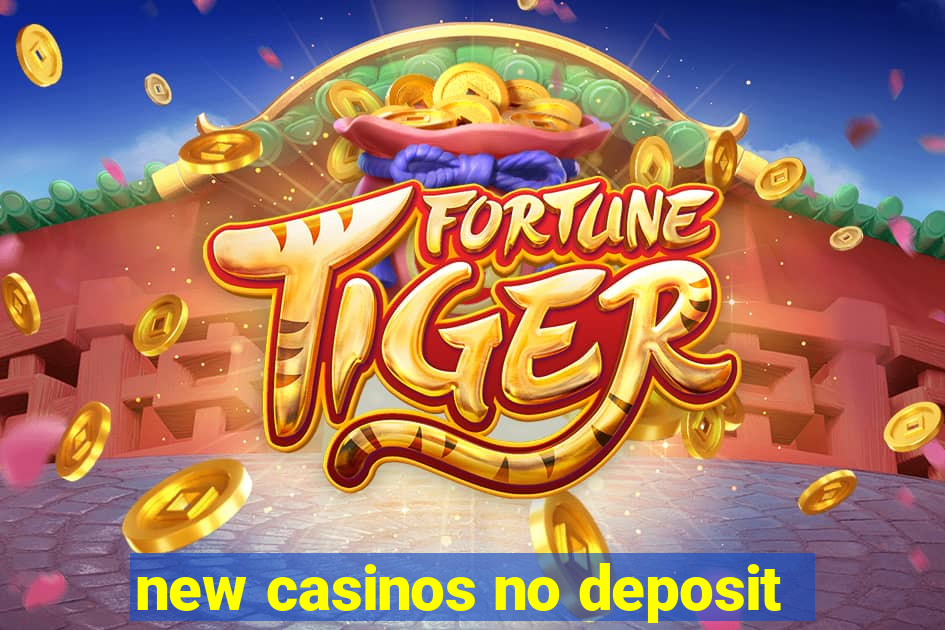 new casinos no deposit