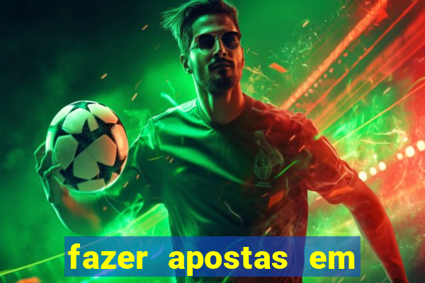 fazer apostas em jogos de futebol