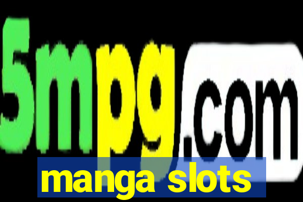 manga slots