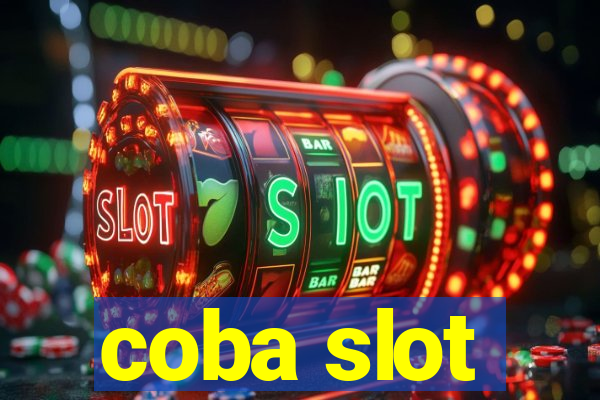 coba slot