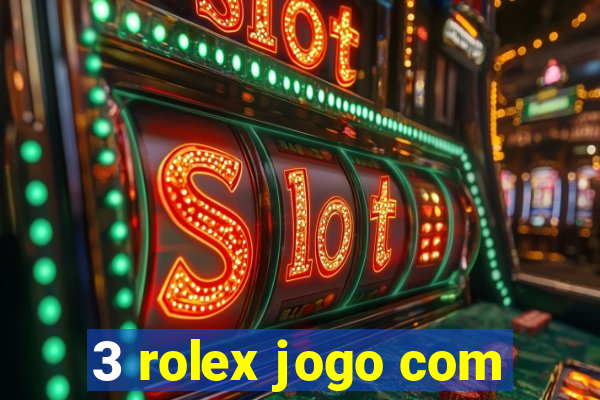 3 rolex jogo com