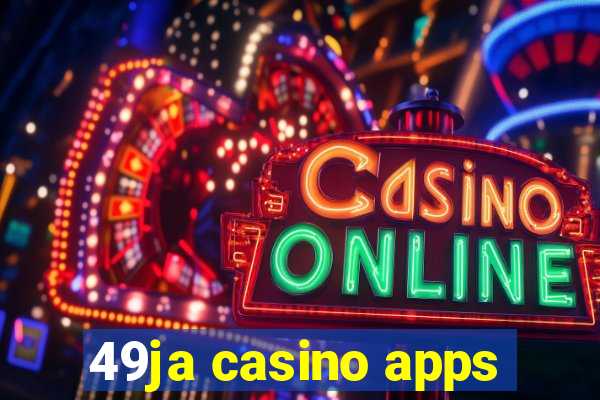 49ja casino apps