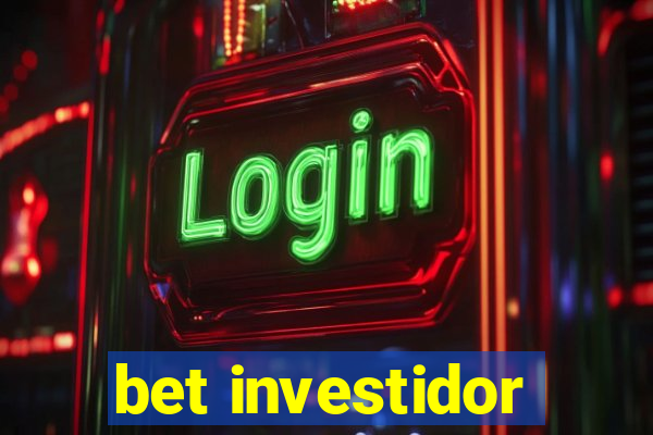 bet investidor