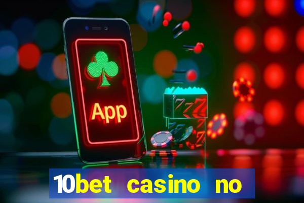 10bet casino no deposit bonus