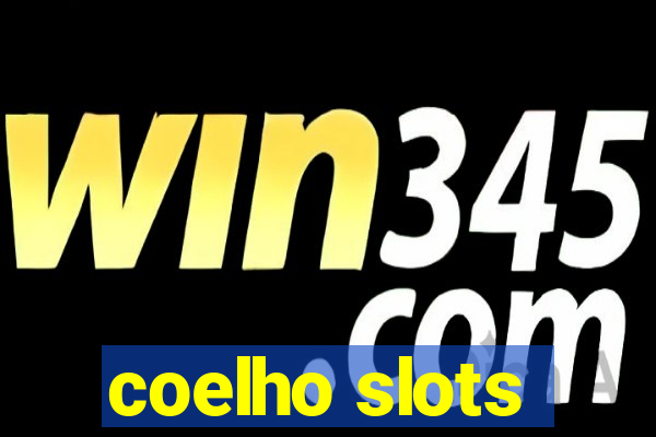 coelho slots