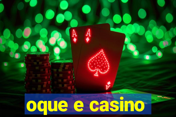 oque e casino