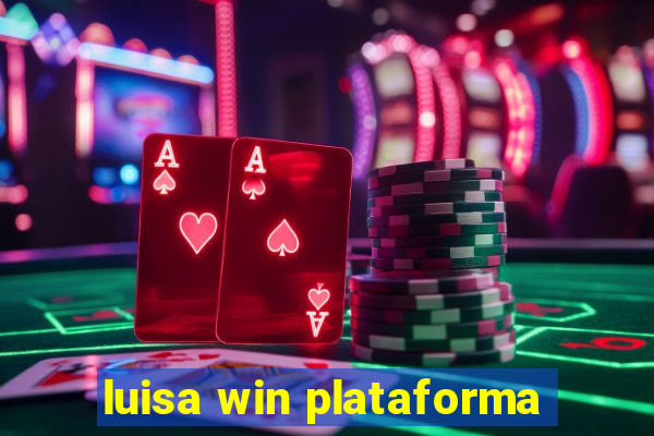 luisa win plataforma