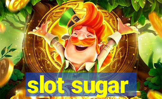 slot sugar