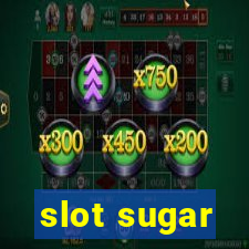 slot sugar