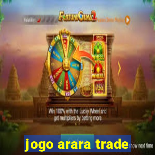 jogo arara trade