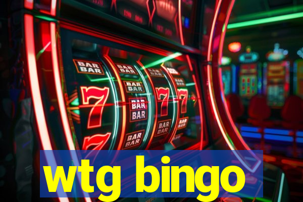 wtg bingo