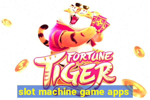 slot machine game apps