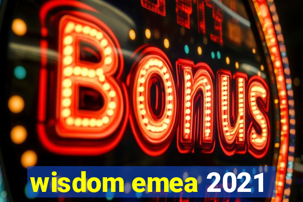 wisdom emea 2021