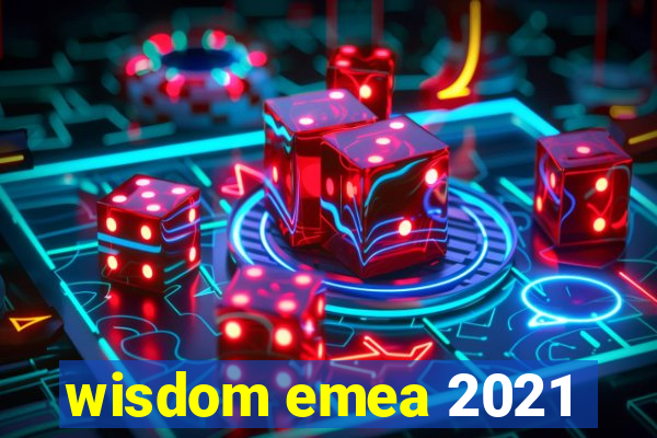 wisdom emea 2021