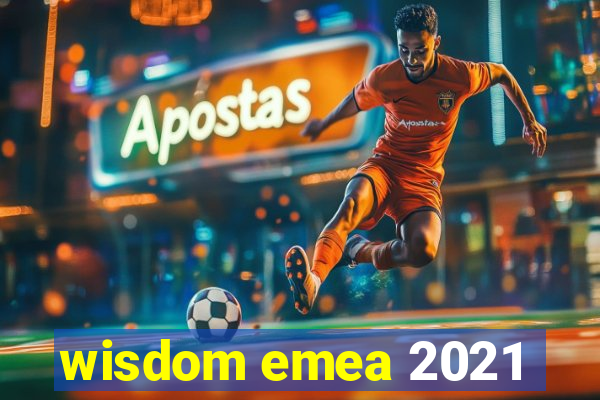 wisdom emea 2021