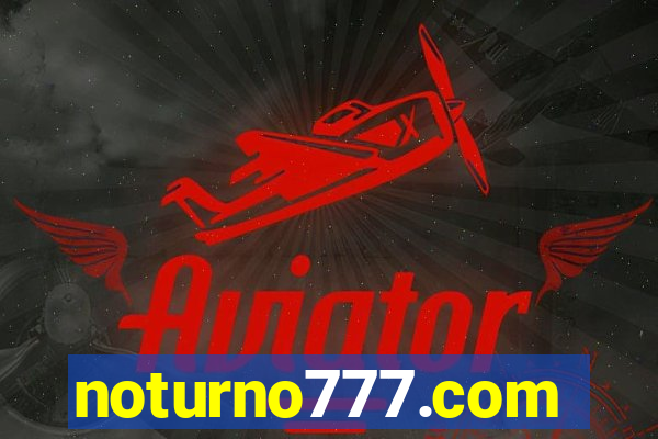 noturno777.com